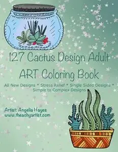 Cactus Coloring Book Cover by Angelia Hayes featuring whimsical desert plants in glass and clay pots
